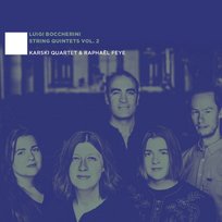 Boccherini: String Quintets. Volume 2 Karski Quartet, Feye Raphaël