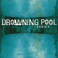 Bodies Drowning Pool