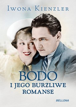 Bodo i jego burzliwe romanse - Kienzler Iwona