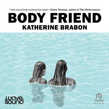 Body Friend - Katherine Brabon