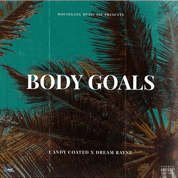 Body Goals - Candy Coated & DREAM RAYNE