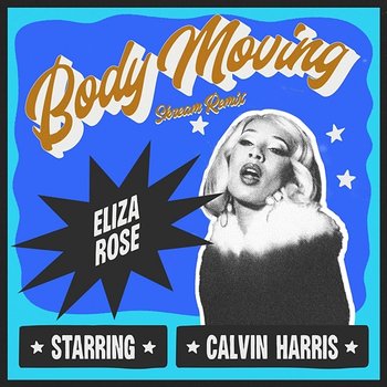 Body Moving - Eliza Rose, Calvin Harris