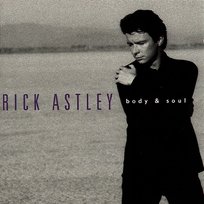 Body & Soul Rick Astley