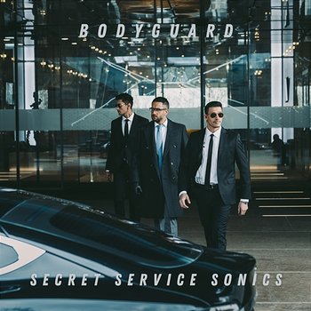 Bodyguard - Secret Service Sonics