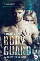 Bodyguard. Wbrew zasadom Tulińska Ada