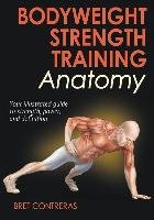Bodyweight Strength Training Anatomy - Contreras Bret