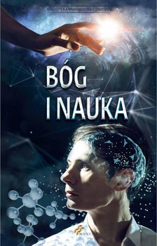 Bóg i nauka - Opracowanie zbiorowe