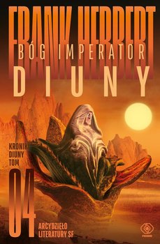 Bóg Imperator Diuny. Kroniki Diuny. Tom 4 - Frank Herbert