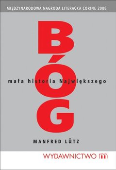 Bóg Mała Historia Największego - Lutz Manfred