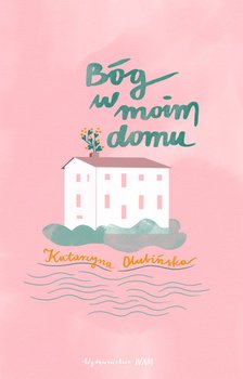 Bóg w moim domu - Olubińska Katarzyna