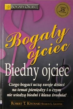 Bogaty ojciec biedny ojciec - Kiyosaki Robert T.