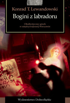 Bogini z labradoru - Lewandowski Konrad T.