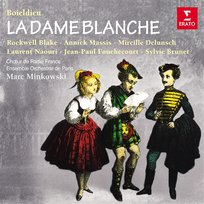 Boieldieu: La dame blanche Mireille Delunsch, Laurent Naouri, Ensemble Orchestral de Paris, Sylvie Brunet, Annick Massis, Rockwell Blake, Marc Minkowski, Jean-Paul Fouchécourt