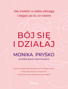 Bój się i działaj - Pryśko Monika
