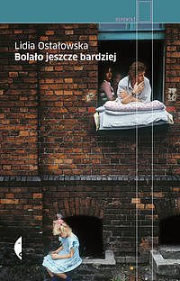 Bolało jeszcze bardziej - Ostałowska Lidia