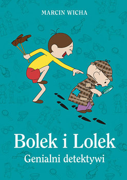 Bolek i Lolek. Genialni detektywi - Wicha Marcin