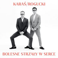 Bolesne strzały w serce Rogucki, Karaś