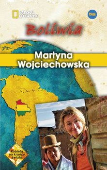 Boliwia. Kobieta na krańcu świata - Wojciechowska Martyna