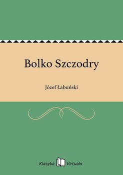 Bolko Szczodry - Łabuński Józef
