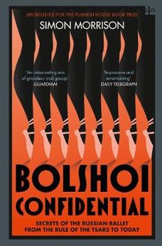 Bolshoi Confidential - Morrison Simon