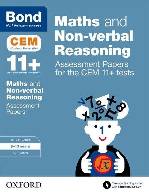 Bond 11+. Maths and Non-verbal Reasoning. Assessment Papers for the CEM ...