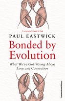 Bonded by Evolution Eastwick Paul