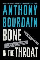 Bone in the Throat - Bourdain Anthony