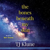 Bones Beneath My Skin - audiobook Klune TJ
