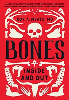 Bones. Inside and Out - Opracowanie zbiorowe