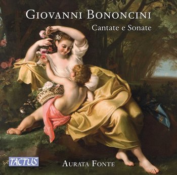 Bononcini: Cantate e Sonate - Aurata Fonte