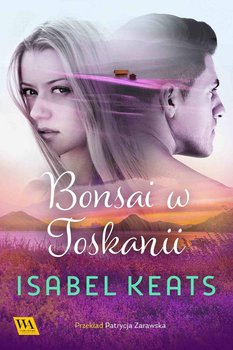 Bonsai w Toskanii - Isabel Keats