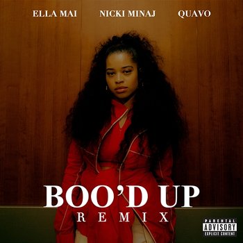 Boo'd Up - Ella Mai, Nicki Minaj, Quavo