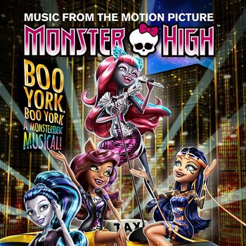 Boo York, Boo York (Original Motion Picture Soundtrack) - Monster High