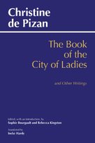 Book of the City of Ladies and Other Writings Christine De Pizan