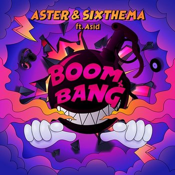 Boom Bang - ASTER & SixThema feat. Asid