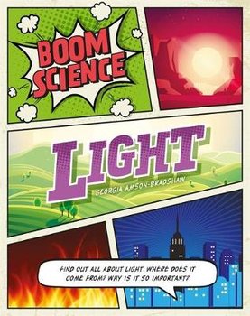 BOOM! Science: Light - Georgia Amson-Bradshaw