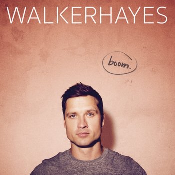 Boom. - Hayes Walker