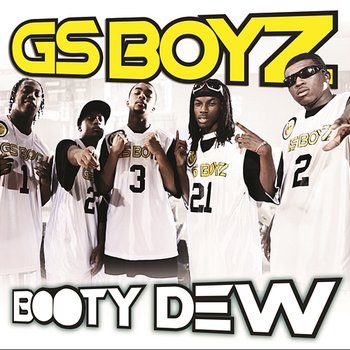 Booty Dew - GS Boyz