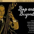 Bop And Beyond - The Original Jazz Revolution - Various Artists, Charlie Parker