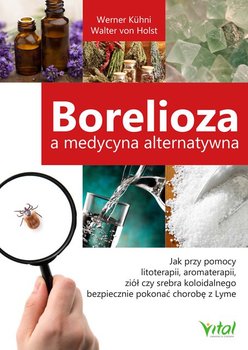 Borelioza a medycyna alternatywna - Kuhni Werner