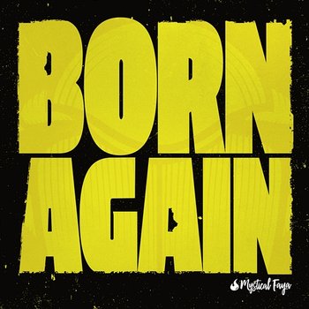 Born Again - Mystical Faya