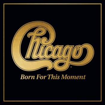 Born For This Moment, płyta winylowa - Chicago