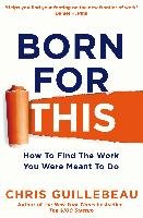 Born for This - Guillebeau Chris