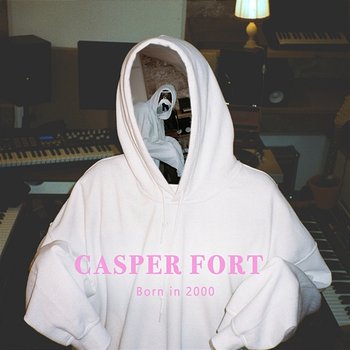 Born in 2000 - Casper Fort