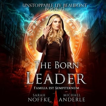 Born Leader - Sarah Noffke, Anderle Michael, Dara Rosenberg