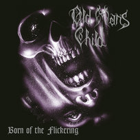Born Of The Flickering Old Man's Child