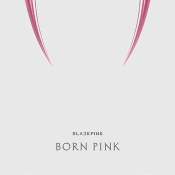 BORN PINK - BLACKPINK