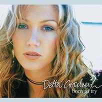 Born To Try Delta Goodrem