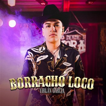 Borracho Loco - Virlán García