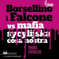 Borsellino i Falcone versus mafia sycylijska cosa nostra - audiobook Kienzler Iwona